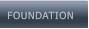 FOUNDATION  FOUNDATION