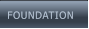 FOUNDATION  FOUNDATION