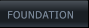 FOUNDATION  FOUNDATION