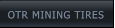 OTR MINING TIRES OTR MINING TIRES