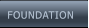 FOUNDATION  FOUNDATION