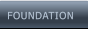 FOUNDATION  FOUNDATION