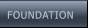 FOUNDATION  FOUNDATION