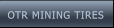 OTR MINING TIRES OTR MINING TIRES