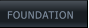 FOUNDATION  FOUNDATION