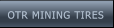 OTR MINING TIRES OTR MINING TIRES