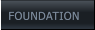 FOUNDATION  FOUNDATION