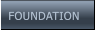 FOUNDATION  FOUNDATION