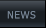 NEWS NEWS