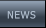 NEWS NEWS