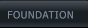 FOUNDATION  FOUNDATION