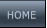 HOME HOME