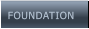 FOUNDATION  FOUNDATION
