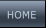 HOME HOME